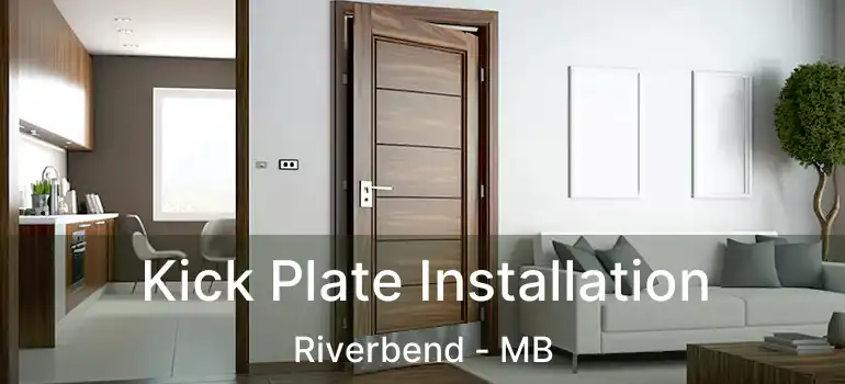  Kick Plate Installation Riverbend - MB