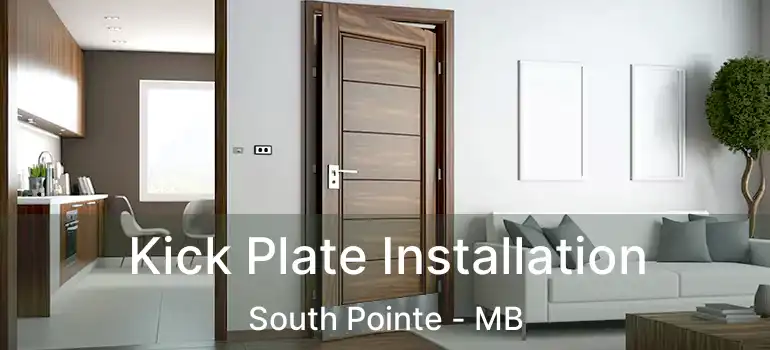  Kick Plate Installation South Pointe - MB