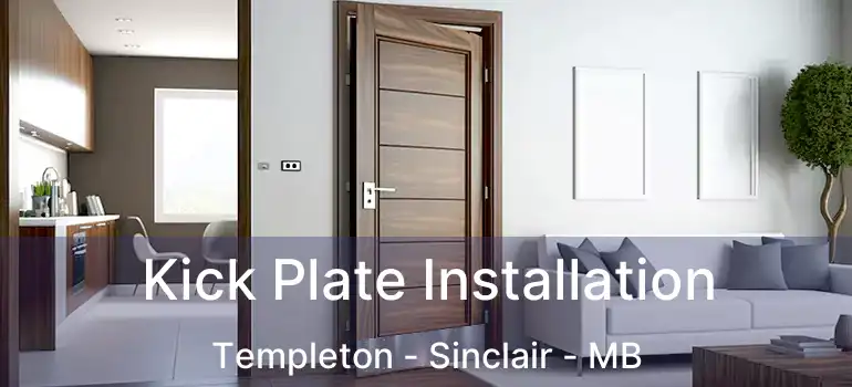  Kick Plate Installation Templeton - Sinclair - MB