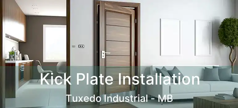  Kick Plate Installation Tuxedo Industrial - MB