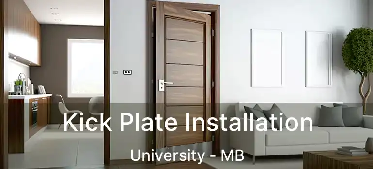  Kick Plate Installation University - MB