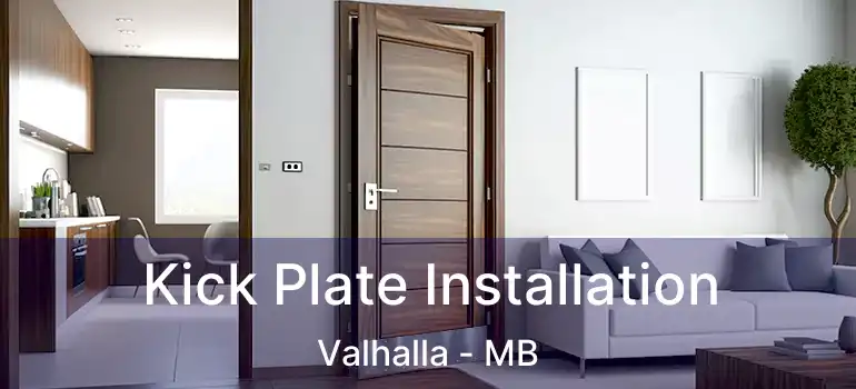  Kick Plate Installation Valhalla - MB