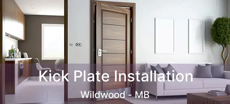  Kick Plate Installation Wildwood - MB