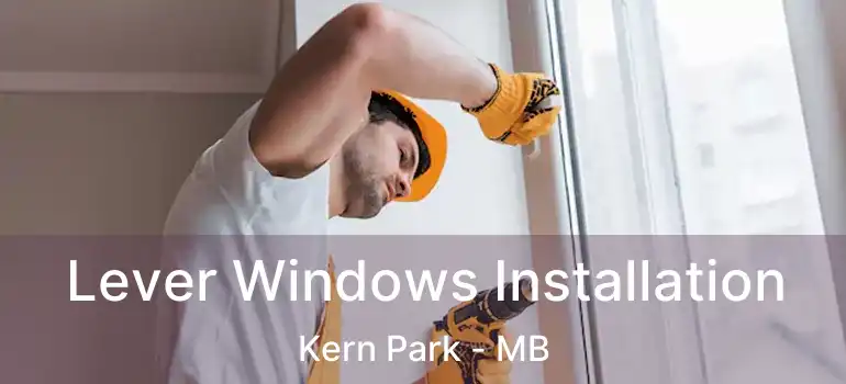  Lever Windows Installation Kern Park - MB