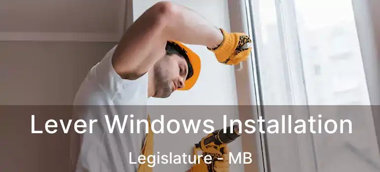  Lever Windows Installation Legislature - MB