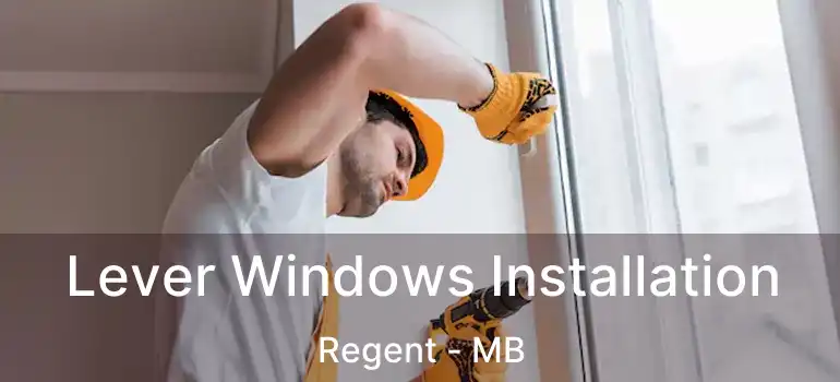  Lever Windows Installation Regent - MB