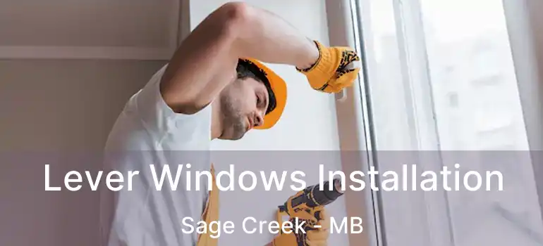  Lever Windows Installation Sage Creek - MB