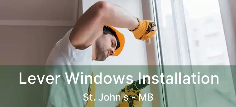  Lever Windows Installation St. John s - MB