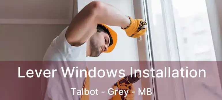  Lever Windows Installation Talbot - Grey - MB