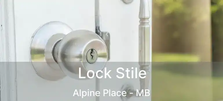  Lock Stile Alpine Place - MB