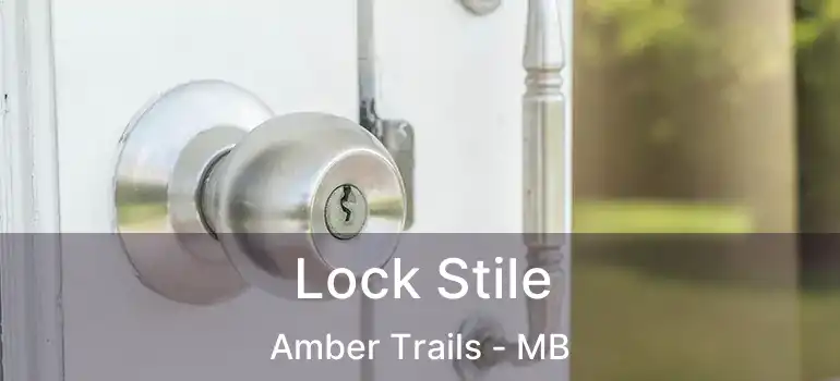  Lock Stile Amber Trails - MB