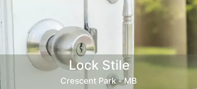  Lock Stile Crescent Park - MB