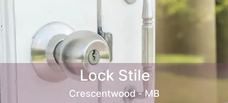  Lock Stile Crescentwood - MB