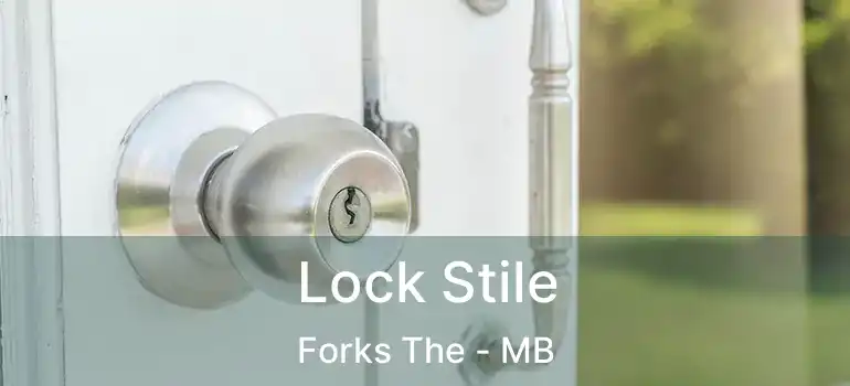  Lock Stile Forks The - MB