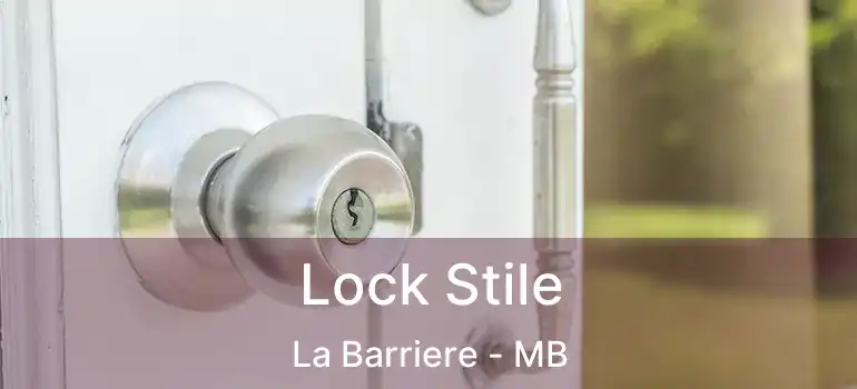  Lock Stile La Barriere - MB