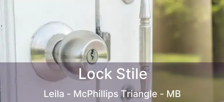  Lock Stile Leila - McPhillips Triangle - MB