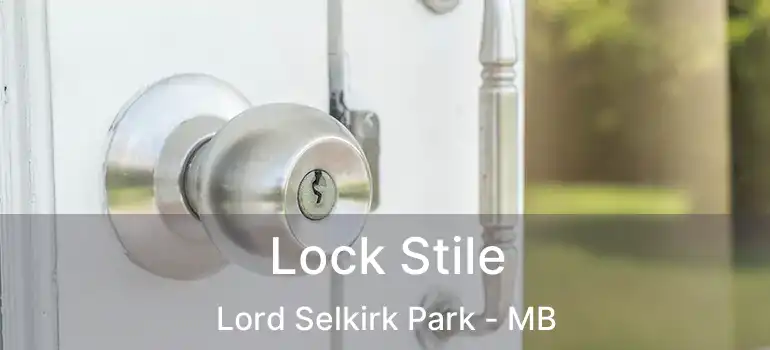  Lock Stile Lord Selkirk Park - MB