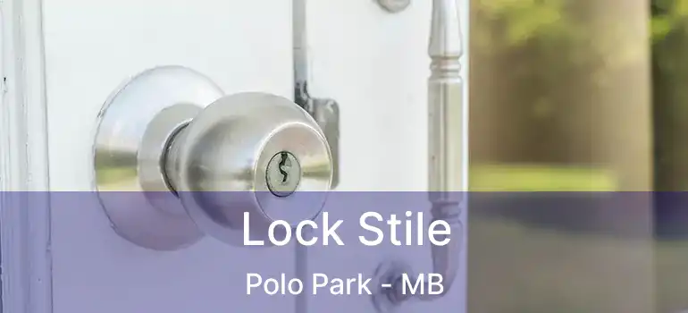  Lock Stile Polo Park - MB