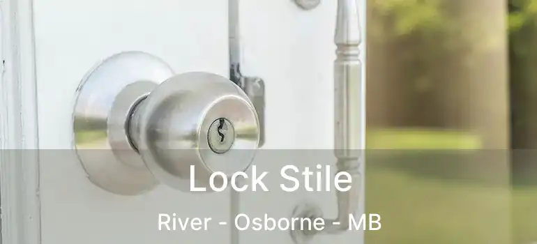  Lock Stile River - Osborne - MB