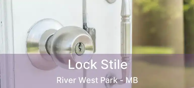  Lock Stile River West Park - MB