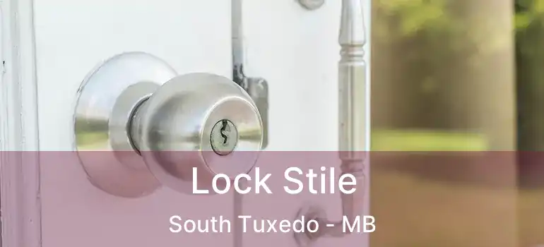  Lock Stile South Tuxedo - MB