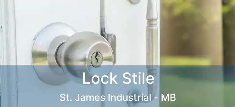  Lock Stile St. James Industrial - MB