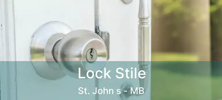  Lock Stile St. John s - MB