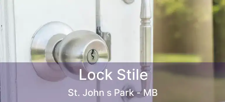  Lock Stile St. John s Park - MB