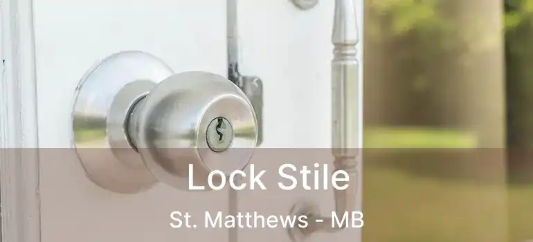 Lock Stile St. Matthews - MB