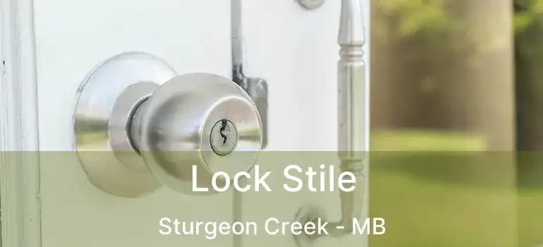  Lock Stile Sturgeon Creek - MB