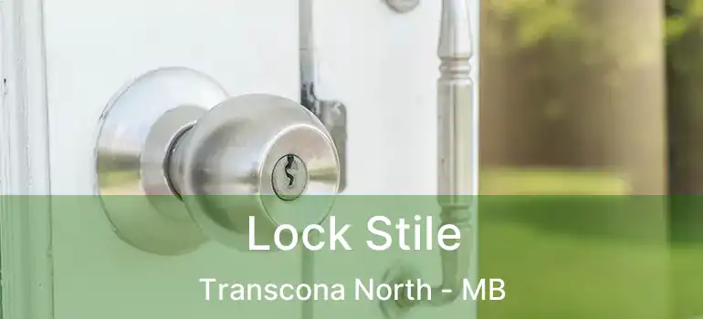  Lock Stile Transcona North - MB