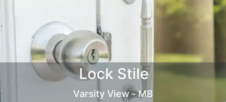  Lock Stile Varsity View - MB