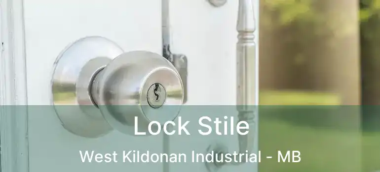  Lock Stile West Kildonan Industrial - MB