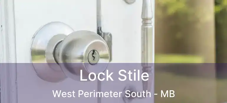  Lock Stile West Perimeter South - MB