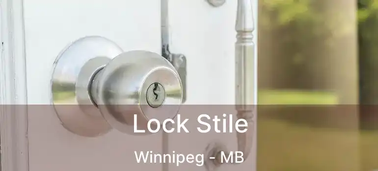  Lock Stile Winnipeg - MB