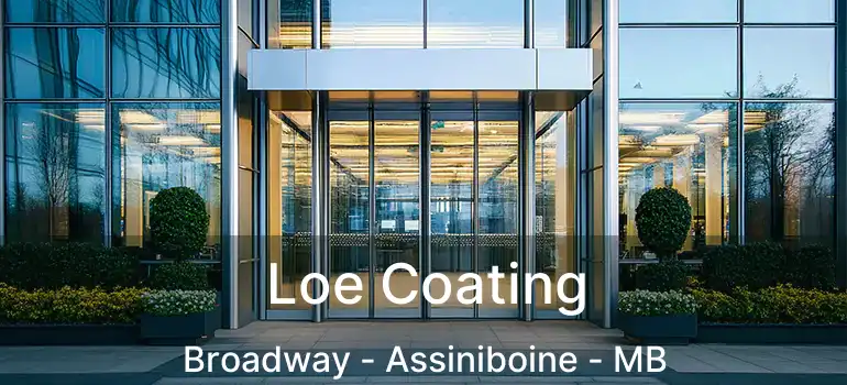  Loe Coating Broadway - Assiniboine - MB