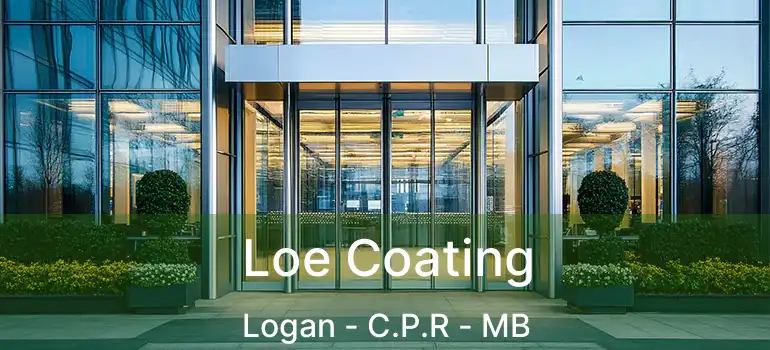 Loe Coating Logan - C.P.R - MB