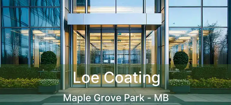  Loe Coating Maple Grove Park - MB