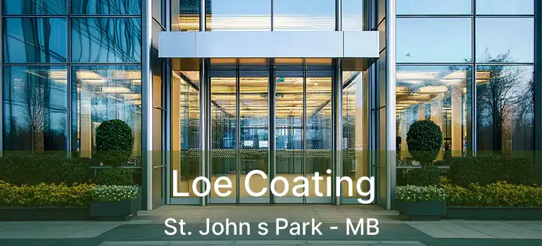  Loe Coating St. John s Park - MB