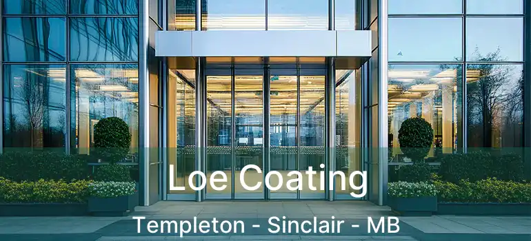 Loe Coating Templeton - Sinclair - MB