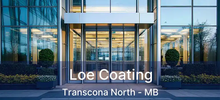  Loe Coating Transcona North - MB