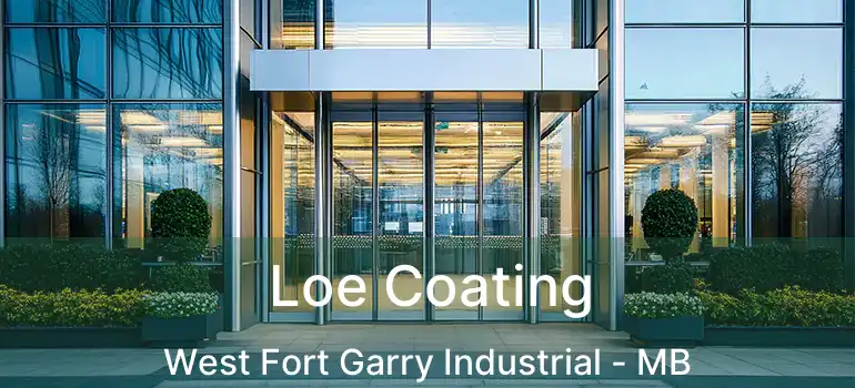  Loe Coating West Fort Garry Industrial - MB