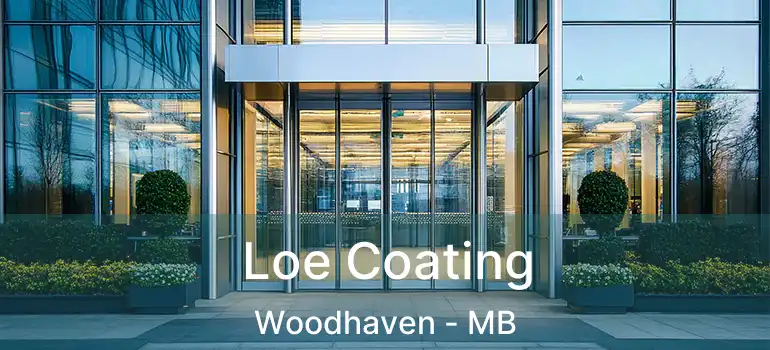  Loe Coating Woodhaven - MB