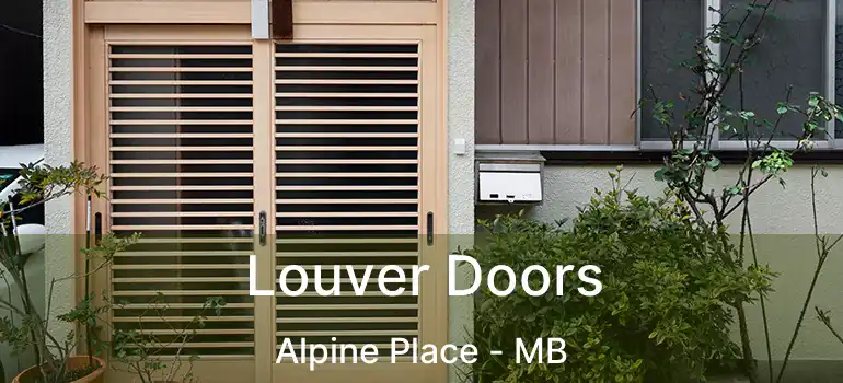  Louver Doors Alpine Place - MB