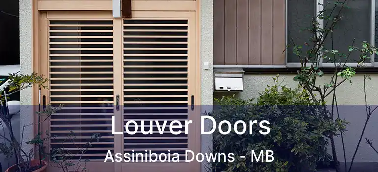  Louver Doors Assiniboia Downs - MB