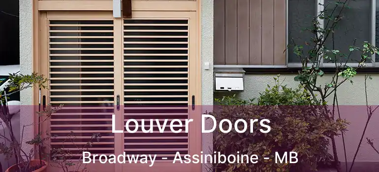  Louver Doors Broadway - Assiniboine - MB