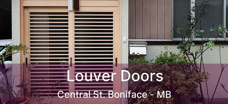  Louver Doors Central St. Boniface - MB