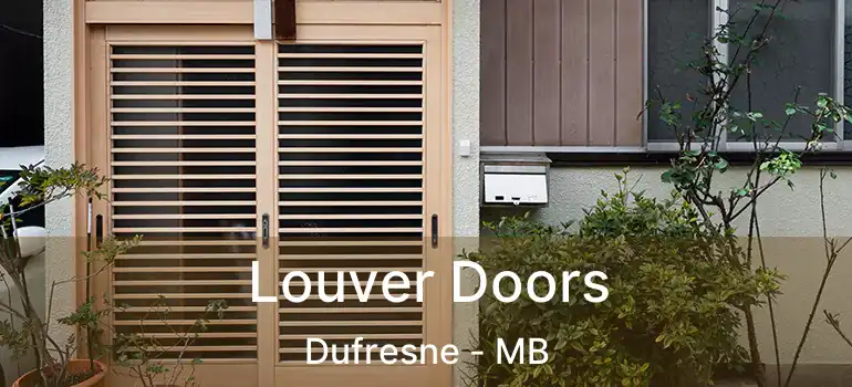  Louver Doors Dufresne - MB
