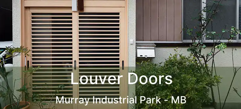  Louver Doors Murray Industrial Park - MB