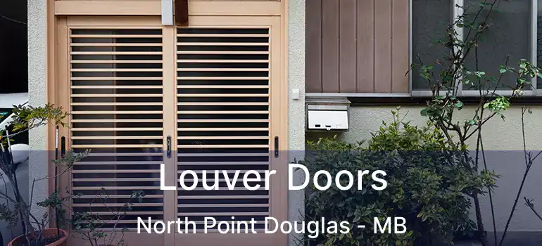  Louver Doors North Point Douglas - MB